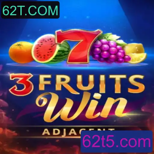 Desvendando o Jogo 3FruitsWin e o Fenômeno do 62T.COM